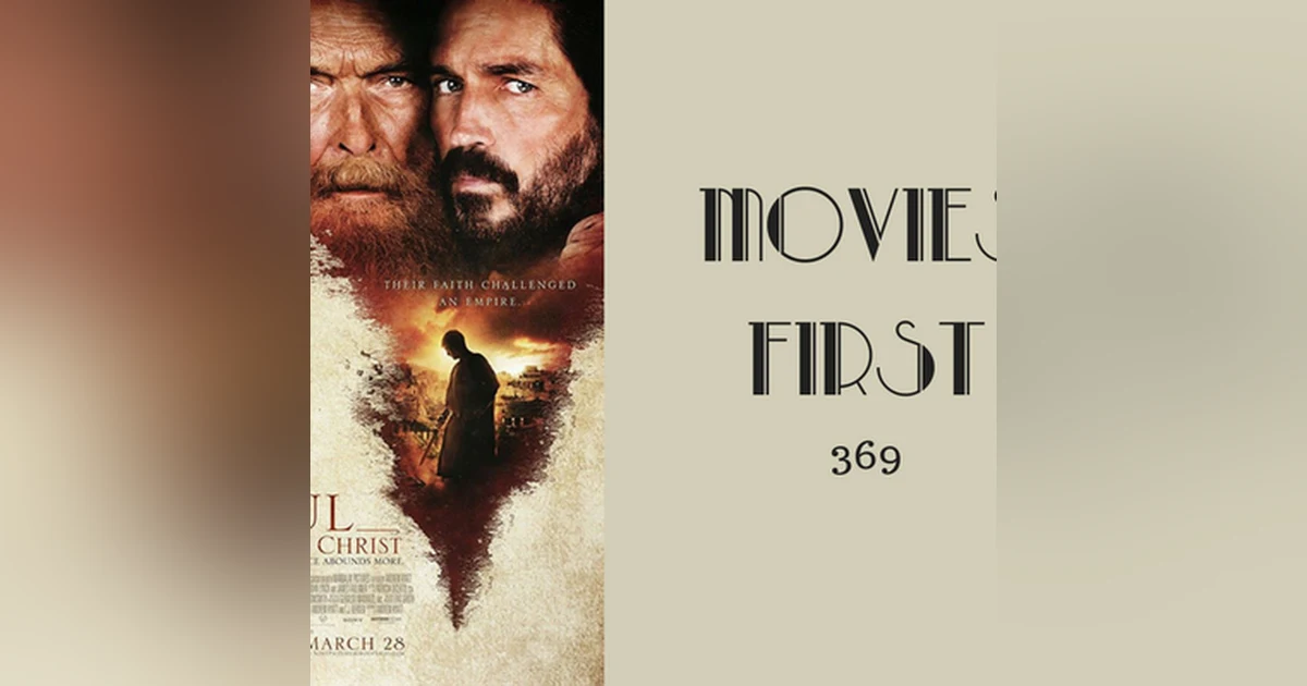 369: Paul, Apostle of Christ - Movies First with Alex First