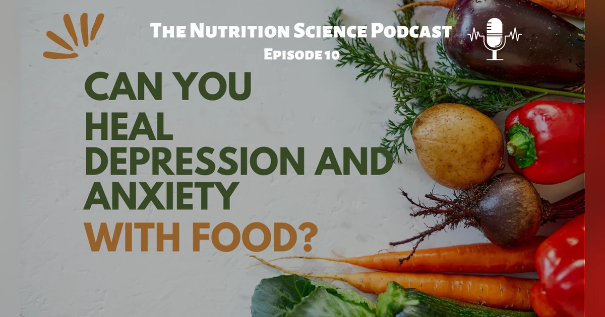 Can You Heal Depression and Anxiety With Food?