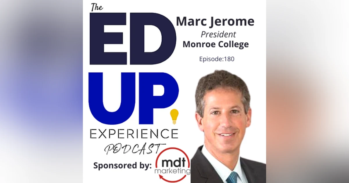 180: Family Values & Culture - with Marc Jerome, President, Monroe College