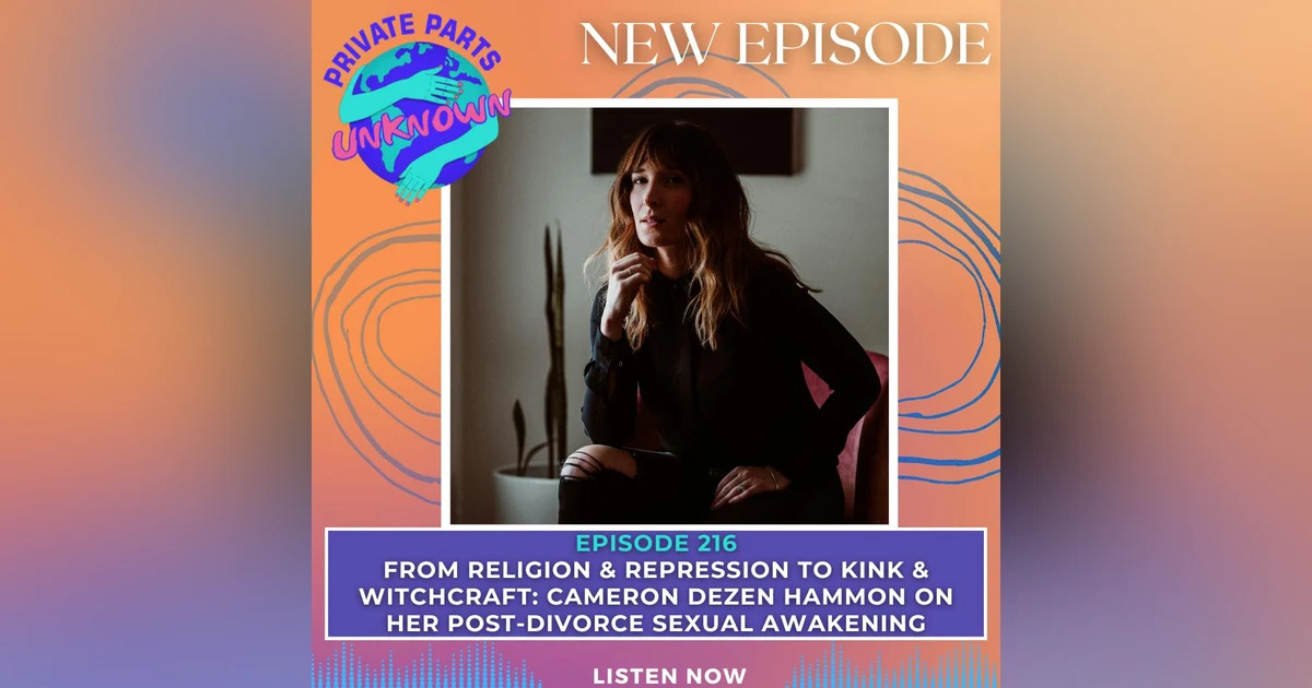 From Religion & Repression to Kink & Witchcraft: Cameron Dezen Hammon on Her Post-Divorce Sexual Awakening