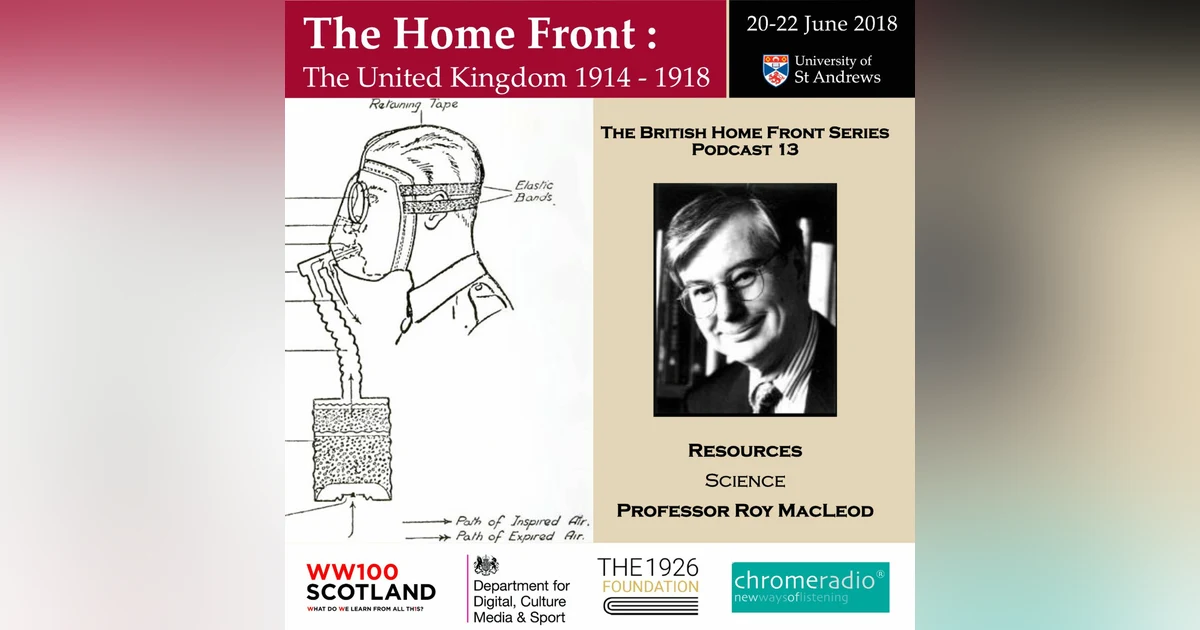THE BRITISH HOME FRONT 13 | Science - Roy MacLeod