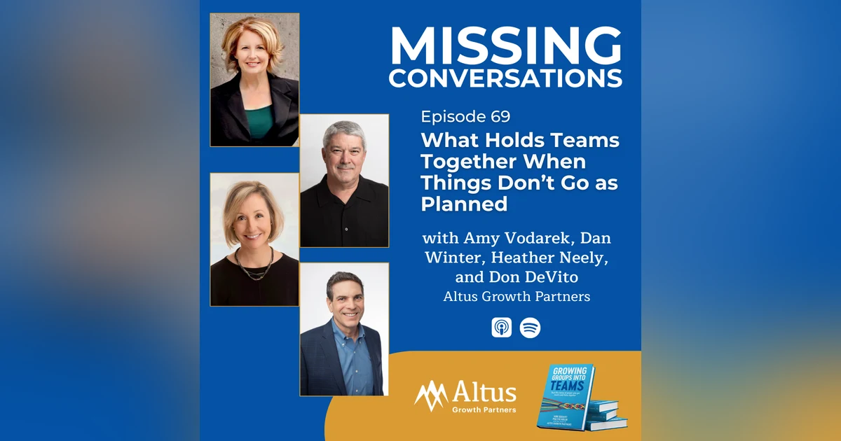 Episode #69: What Holds Teams Together When Things Don’t Go as Planned
