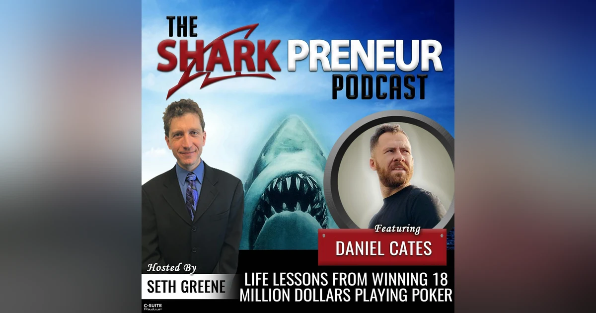 776: Life Lessons from Winning 18 Million Dollars Playing Poker with Daniel Cates,
