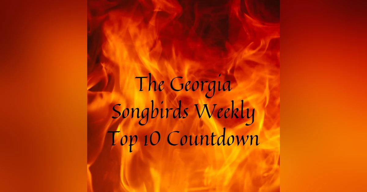 The Georgia Songbirds Weekly Top 10 Countdown Week 144