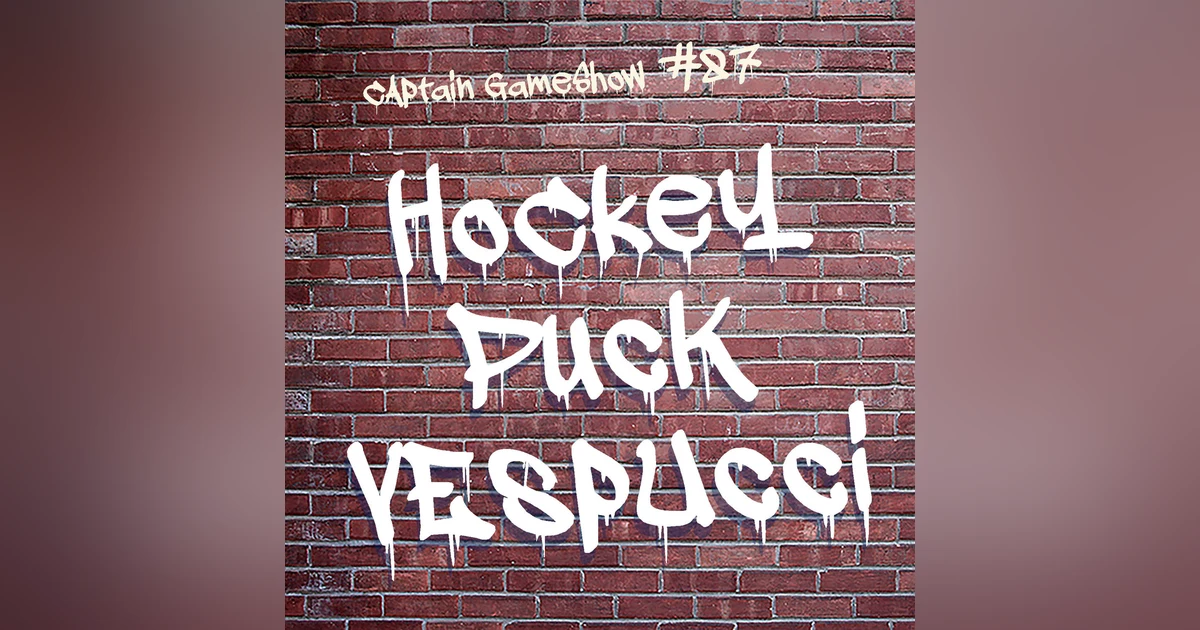 Episode 87: Hockey Puck Vespucci