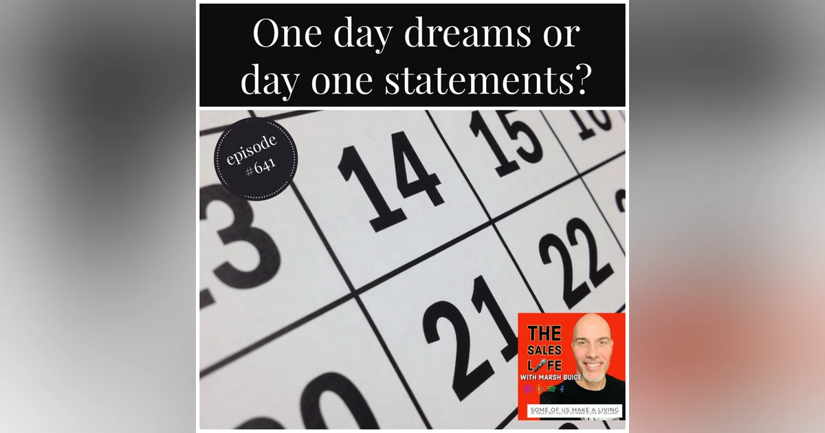 641. One day or day one? Turn your dreams into reality by flipping those two words.