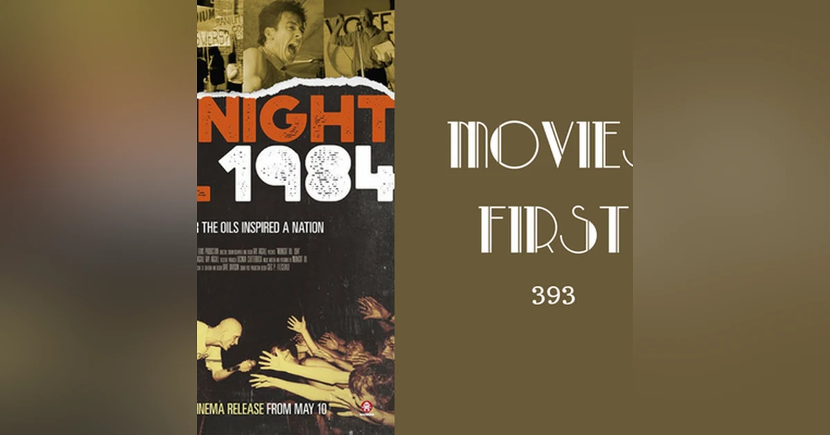 393: Midnight Oil 1984 - Movies First with Alex First