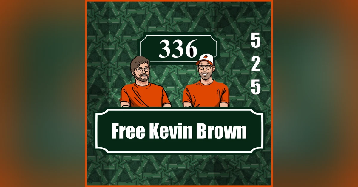 Pod 525 : Free Kevin Brown