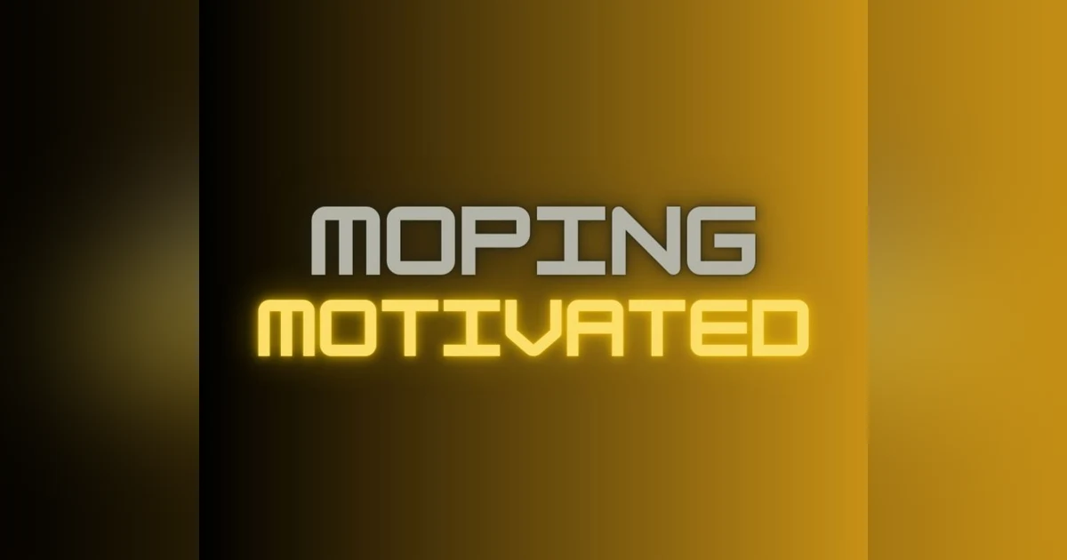 Podcast #386-Moping or Motivated?