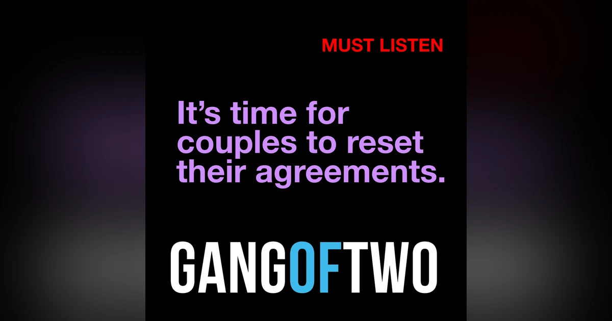 TIME TO RESET YOUR AGREEMENTS AS A COUPLE