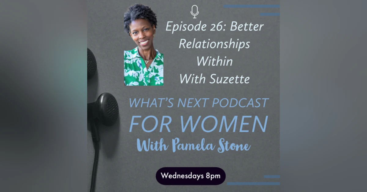 EP 26. What's Next talk to Suzette Relationship Solutionist with a MusicMath®