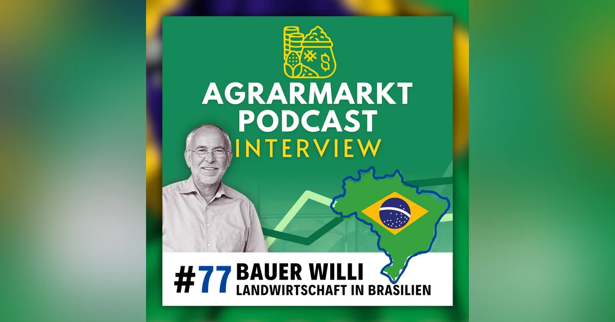 🌾🇧🇷 Weizen Update & Bauer Willi über Landwirtschaft der Superlative in Brasilien