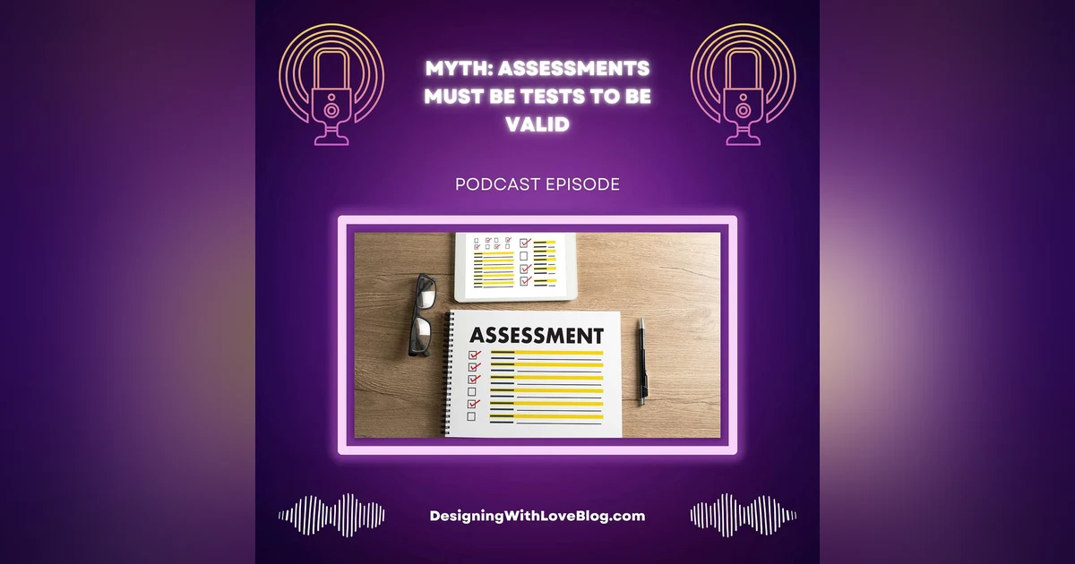 Myth: Assessments Must Be Tests to Be Valid