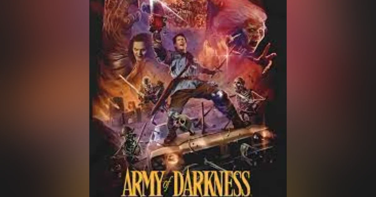 EPISODE 48: ARMY OF DARKNESS