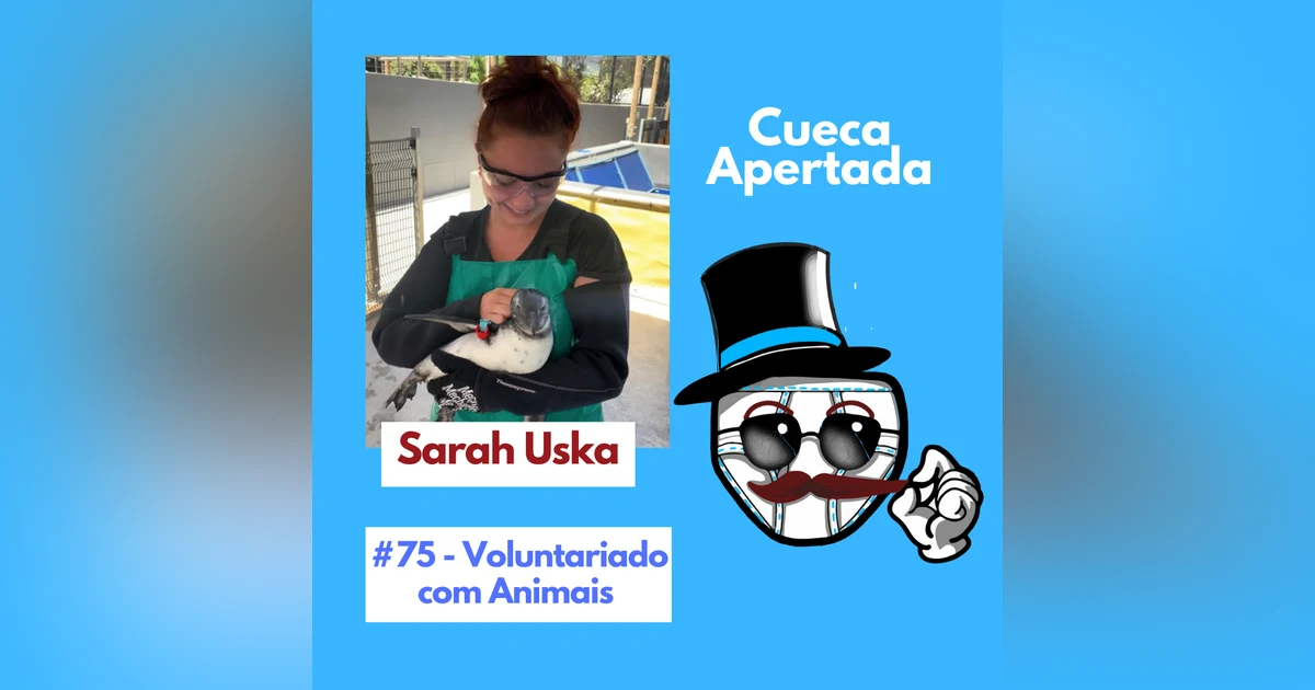 #75 – Voluntariado com animais – Sarah Uska