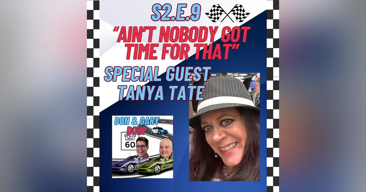 S2E9 "Ain't Nobody Got Time For That" -Special Guest Tanya Tate