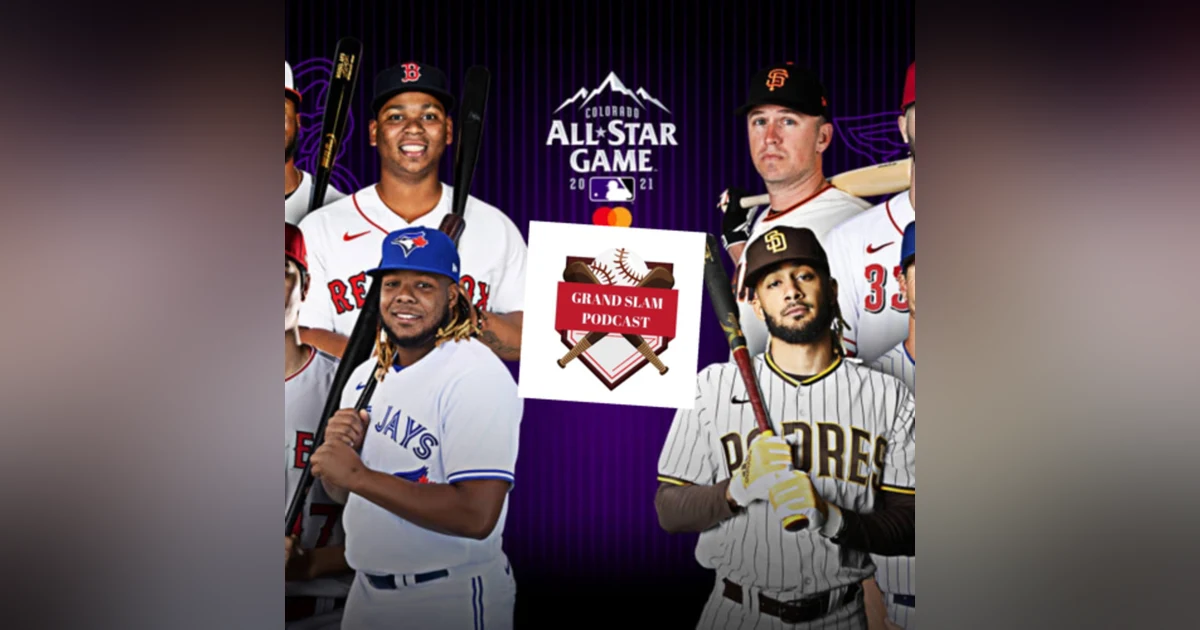 The Grand Slam Podcast Ep.44 All Star Weekend Recap