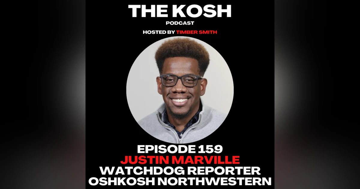 Episode 159: Justin Marville - Watchdog Reporter