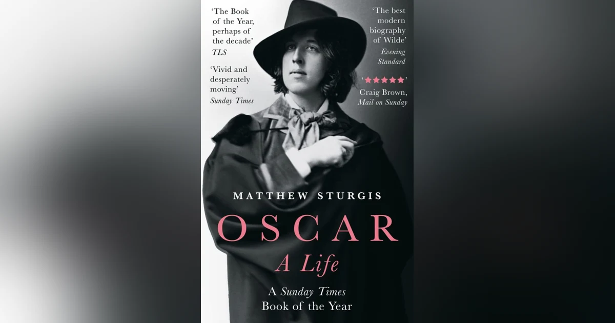 370 Oscar Wilde - A Life (with Matthew Sturgis) | PLUS A Glimpse of Literary Hell (with Scott G. Bruce)