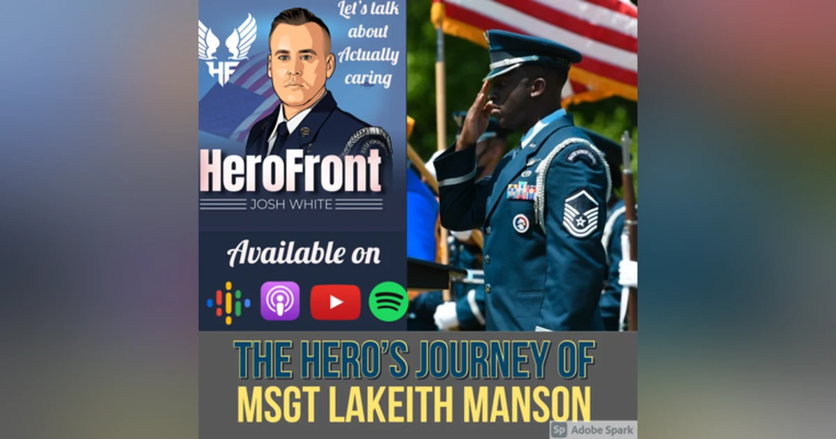 MSgt LaKeith Manson: "Change The Air Force, Change The World" How to C.A.R.E. Resiliency, and Diversity and Inclusion - Ep 20
