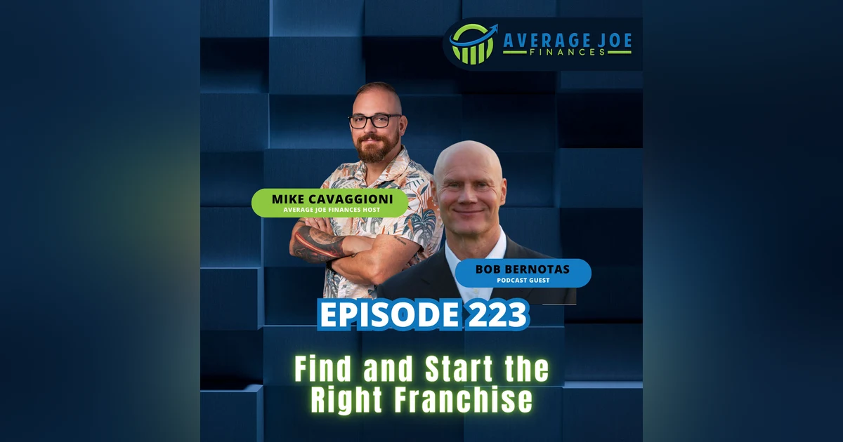 223. Find and Start the Right Franchise with Bob Bernotas