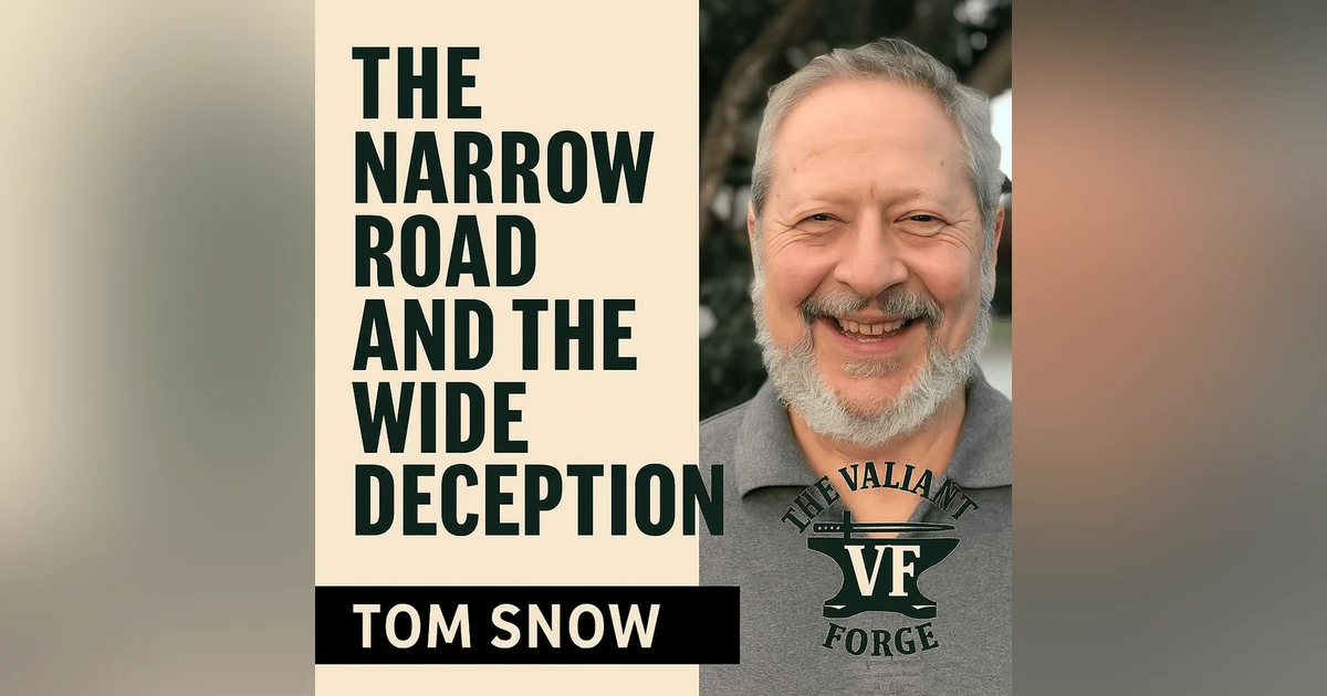 The Narrow Road and The Wide Deception