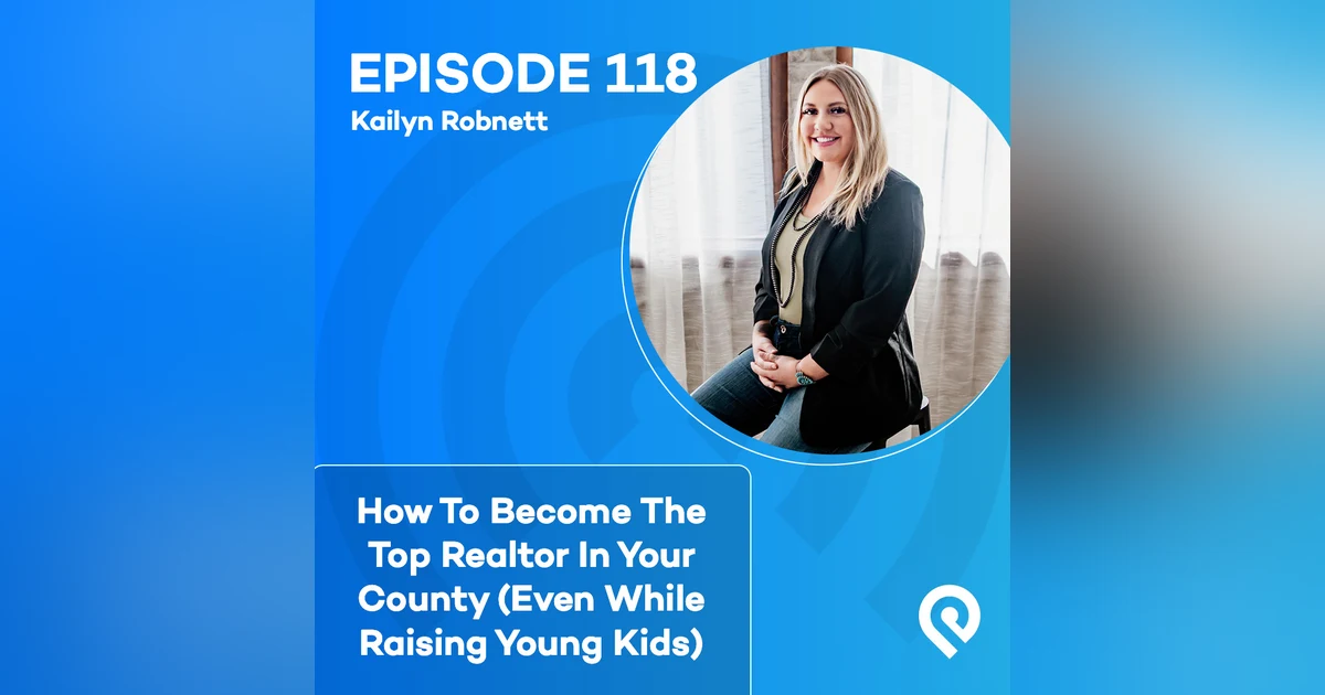 How To Become The Top Realtor In Your County (Even While Raising Young Kids)