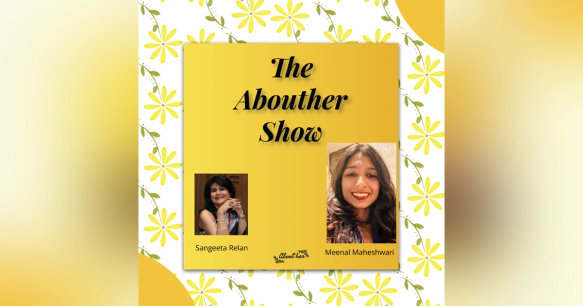 S1E20: What Drives Meenal Maheshwari to Lead a Multifaceted Life of Law, Fitness, and Advocacy?