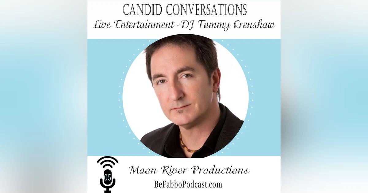 5: Candid Conversations with Live Entertainment DJ-Tommy Crenshaw