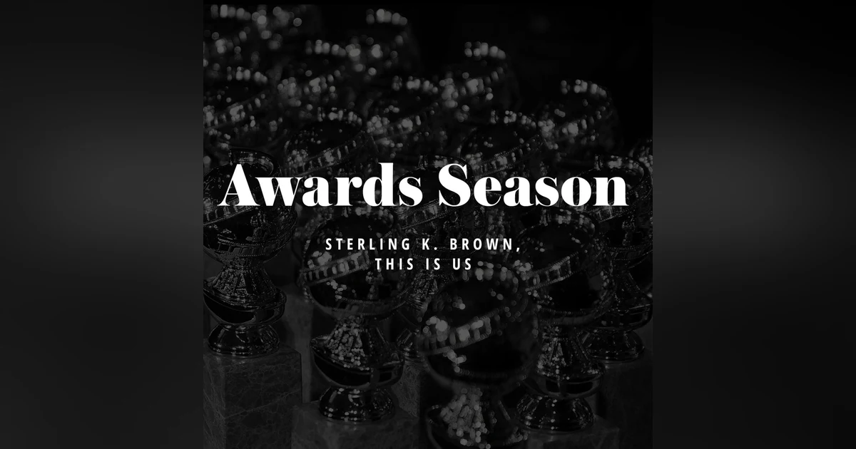 Awards Season: Sterling K. Brown