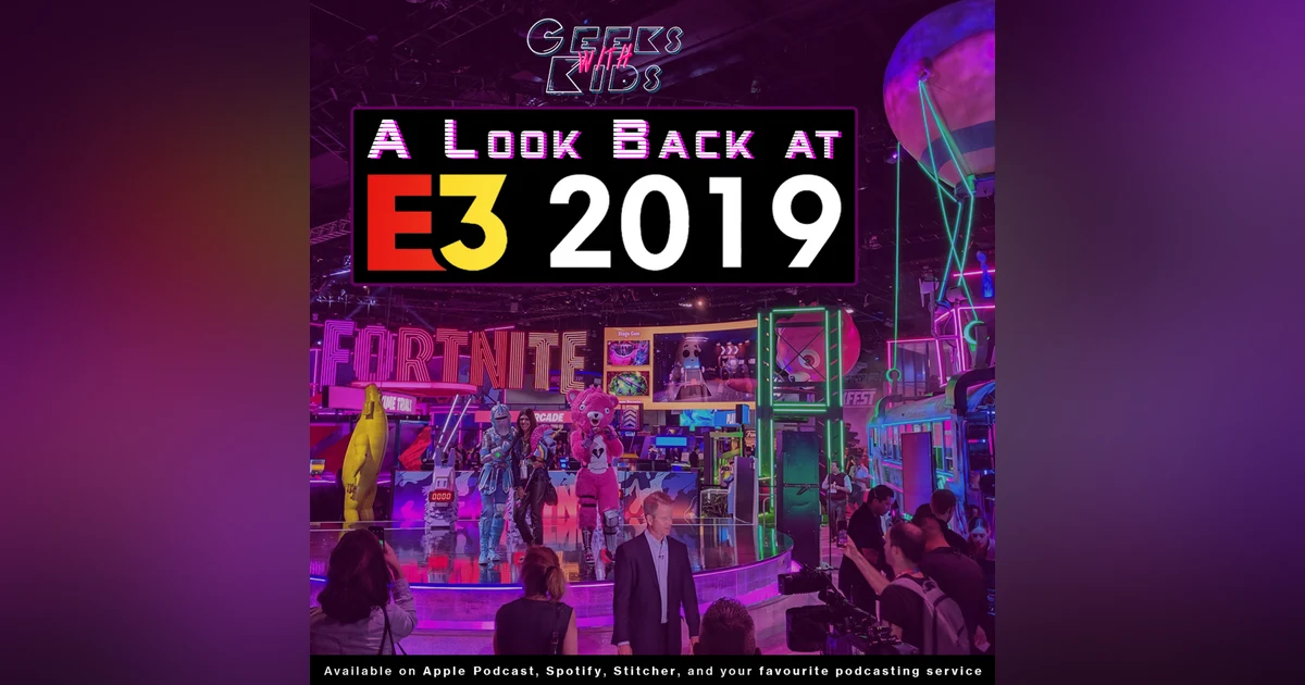 112 - A Look Back at E3 2019