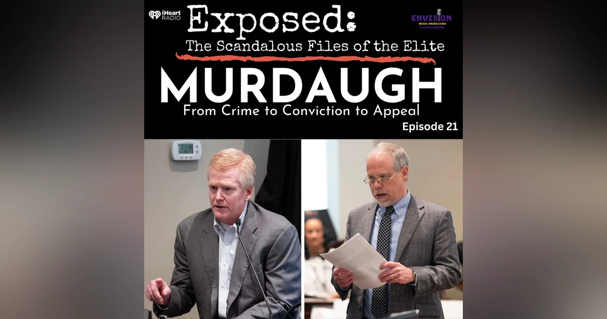"Murdaugh" Episode Twenty One | "The Stand" Day 2