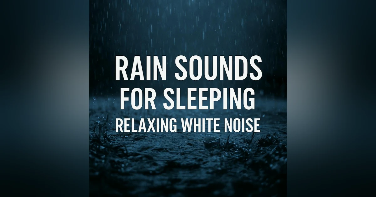 Rain Sounds for Sleeping | Relaxing White Noise