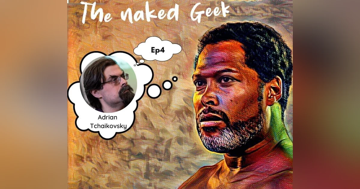 Influences, methodology & mindset with Adrian Tchaikovsky