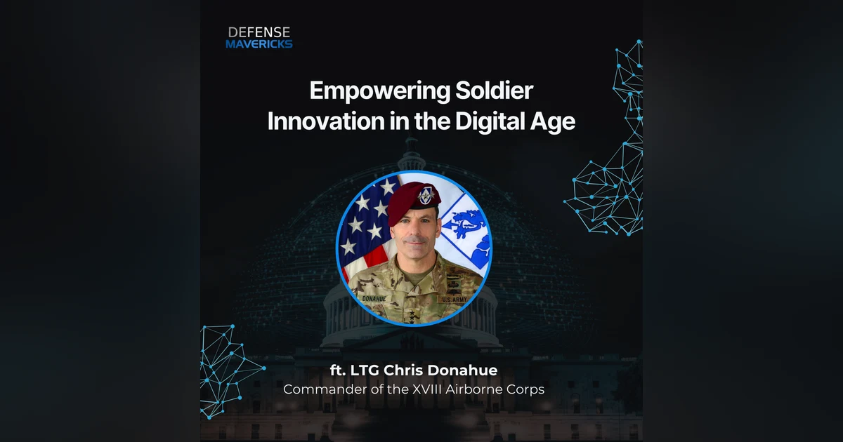Empowering Soldier Innovation in the Digital Age with LTG Chris Donahue