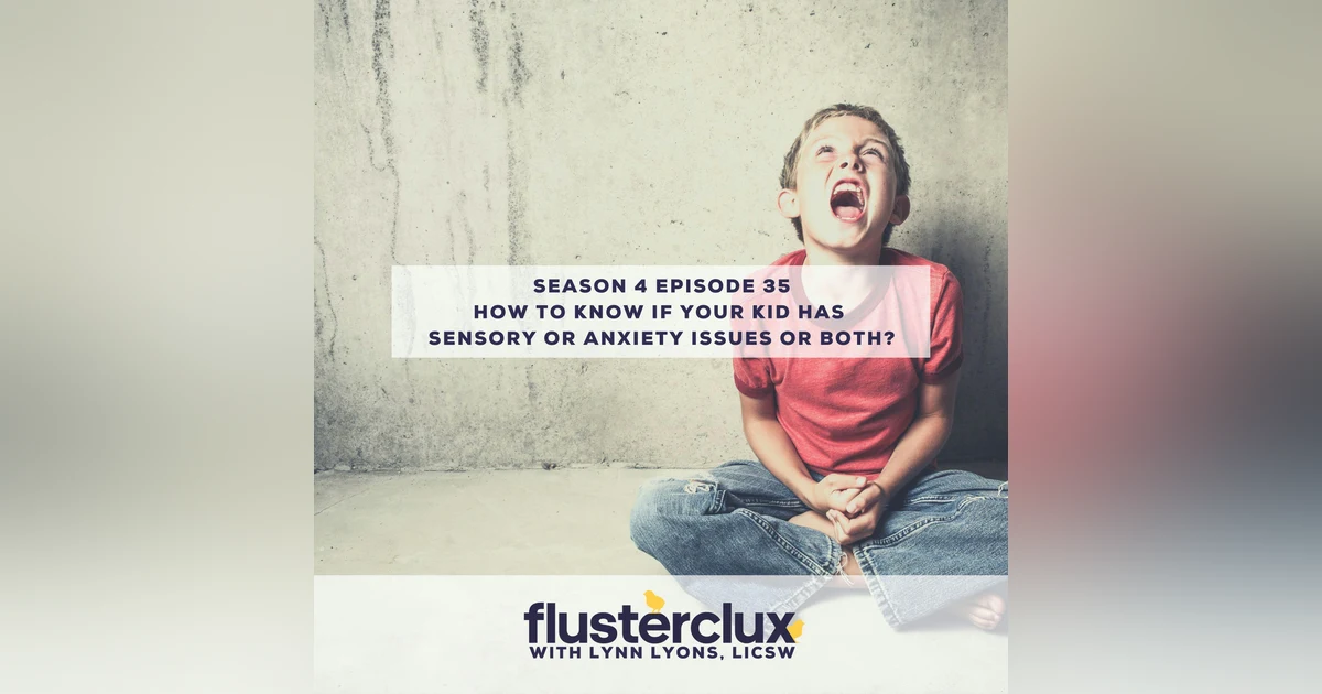 How to Know If Your Kid Has Sensory or Anxiety Issues or Both