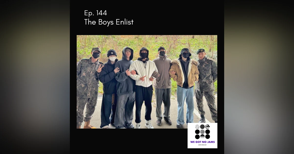 144. The Boys Enlist