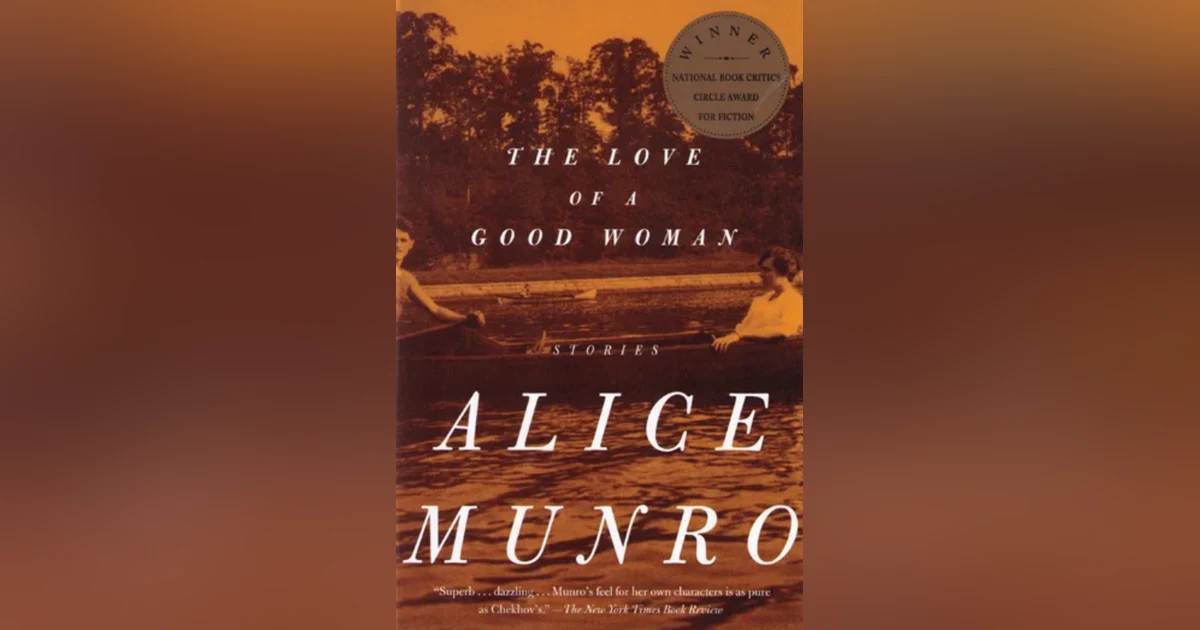 Alice Munro | The Love of a Good Woman