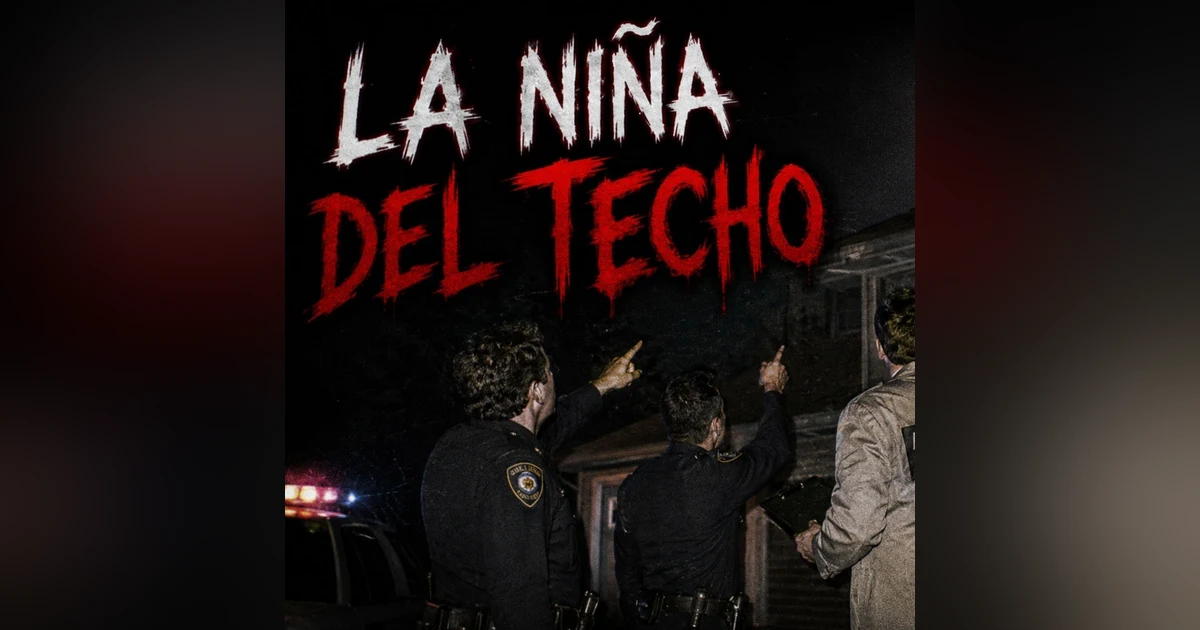 Historias de Miedo Mayo 7 de 2026 LA NIÑA DEL TECHO