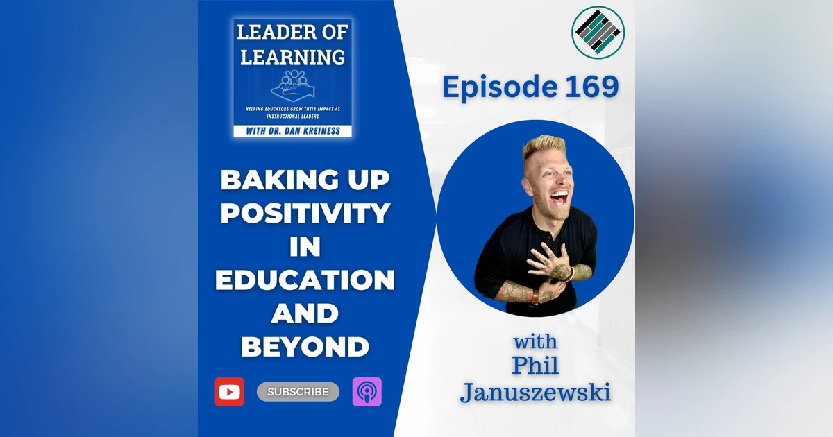 Baking Up Positivity in Education and Beyond with Phil Januszewski