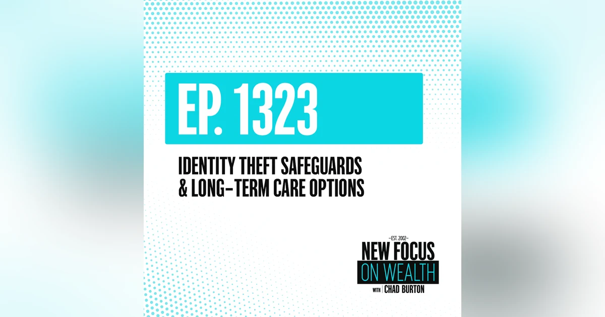 Identity Theft Safeguards & Long-Term Care Options