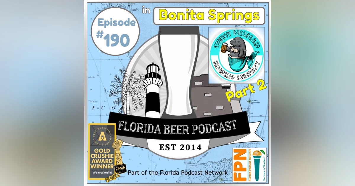 Florida Beer Podcast - Episode 190: Chubby Mermaid Brewing, Part 2
