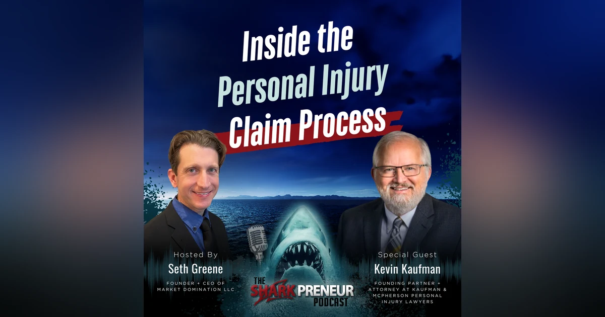 Episode 1300: Inside the Personal Injury Claim Process with Kevin Kaufman