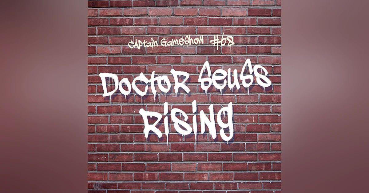 Episode 68: Dr. Suess Rising
