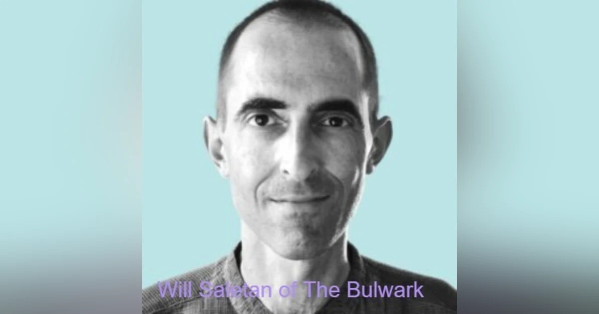 Will Saletan of THE BULWARK on how traffic rewards the wings, what’s really important and how he continues to evolve as a writer
