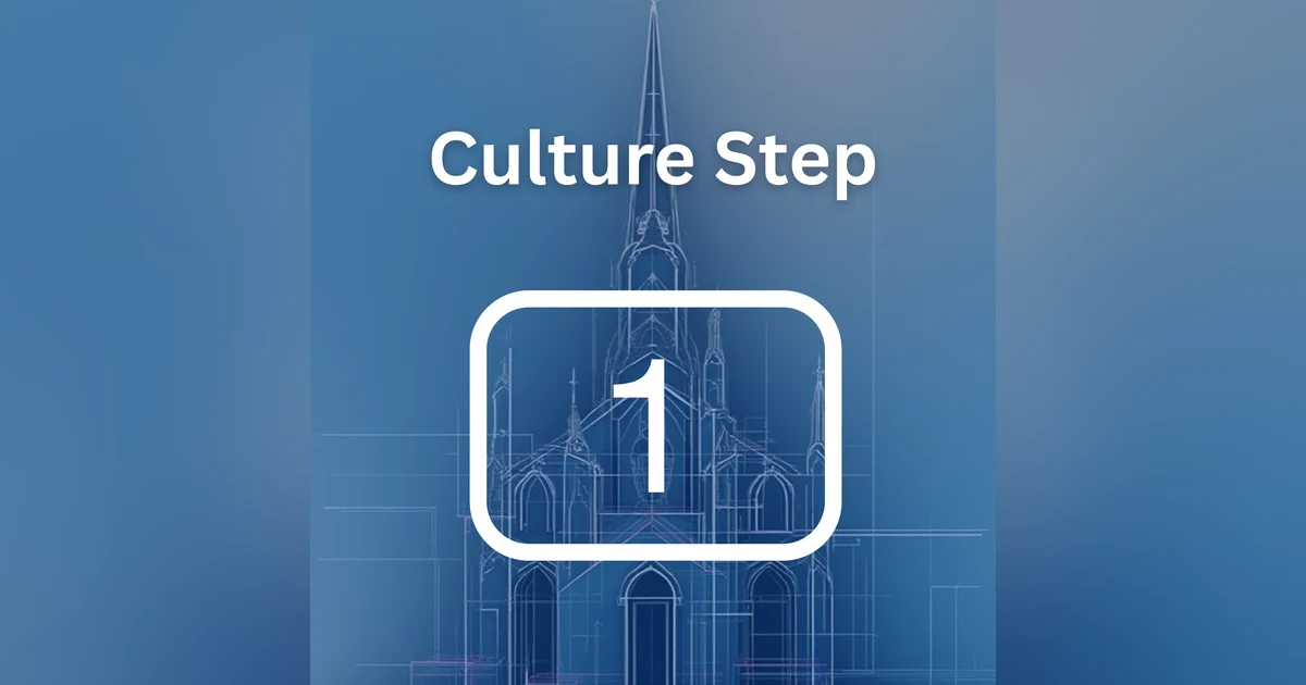 “It’s Not the Tacos… It’s the Culture: Step One”