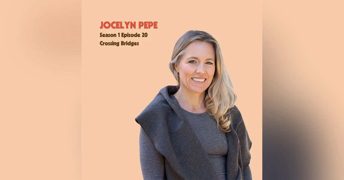 Jocelyn Pepe: Crossing Bridges