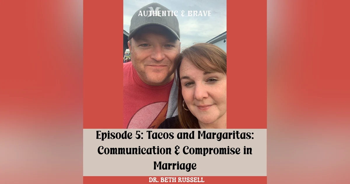 05: Tacos and Margaritas: Communication & Compromise in Marriage