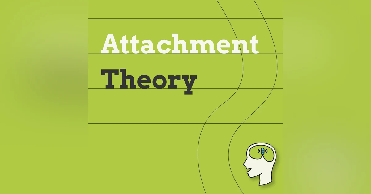 Attachment Theory and How to Avoid the Mistakes Everyone Makes When They Learn About It