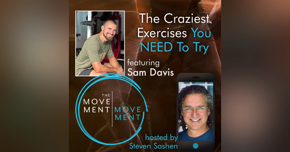 Episode 267: The Craziest Exercises You NEED To Try